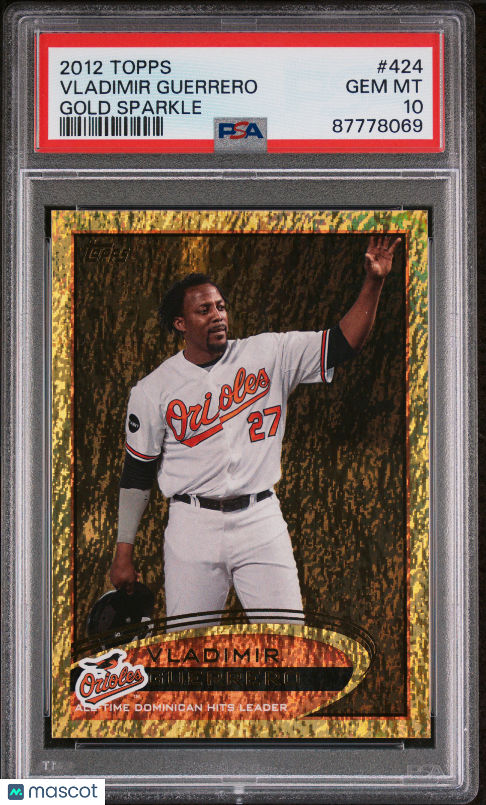 2012 Topps GOLD SPARKLE Vladimir Guerrero #424 PSA 10 87778069 POP 1