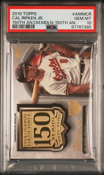 2019 Topps 150th Medallion Baseball Cal Ripken JR. #AMMCR PSA 10 87787380